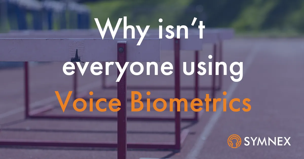Post-Voice-Biometrics-Adoption-Challenges
